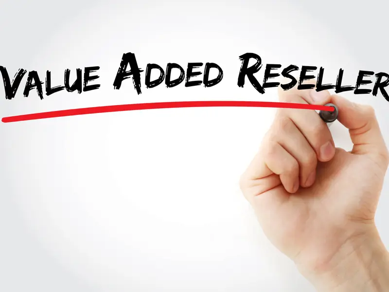 VALUE ADDED RESELLER
